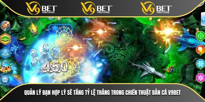 Chiến Thuật Bắn Cá V9bet Giúp Bạn Thắng Lớn Mỗi Ngày 6 Quản lý đạn hợp lý sẽ tăng tỷ lệ thắng trong chiến thuật bắn cá V9bet