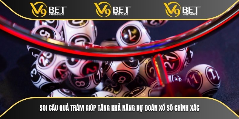 Cách Áp Dụng Soi Cầu Quả Trám Trong Cá Cược Xổ Số Online 5 Soi cầu quả trám giúp tăng khả năng dự đoán xổ số chính xác