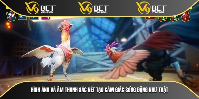 Trang Đá Gà Uy Tín V9bet – Nơi Cá Cược An Toàn Và Minh Bạch 7 Hình ảnh cũng như dàn âm thanh sắc nét tạo cảm giác sống động như thật